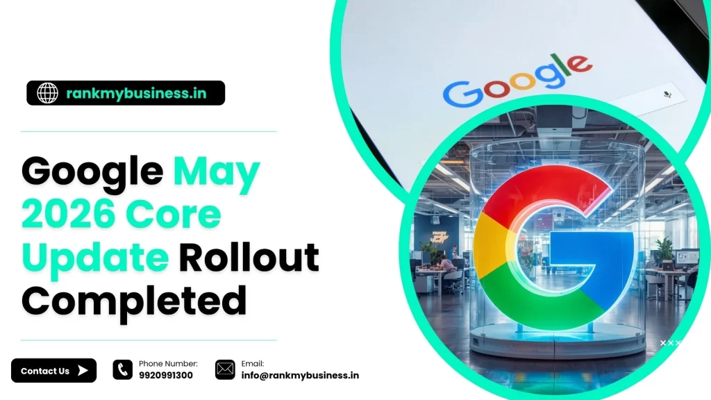 Google May 2026 Core Update Rollout Completed
